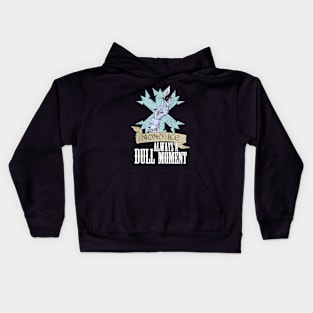 Mono Ice "Always a Dull Moment" Kids Hoodie